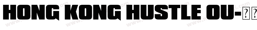 Hong Kong Hustle Ou字体转换